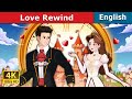 Love rewind  stories for teenagers  englishfairytales