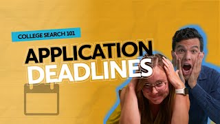 College Search 101 App Deadlines
