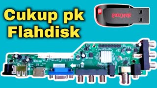 TUTORIAL FLASH FIRMWARE IC EPROM TV LED pk flashdisk..