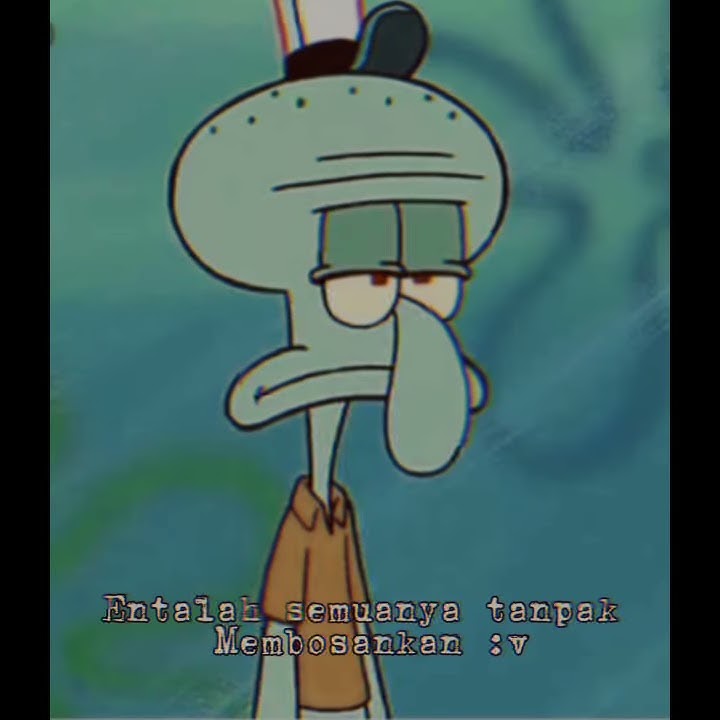 STORY WA SQUIDWARD 30 DETIK || STORY WA KEKINIAN TERBARU 2020