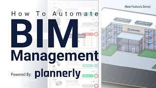🎉 How To Automate BIM Management With Plannerly (New Features Demo)