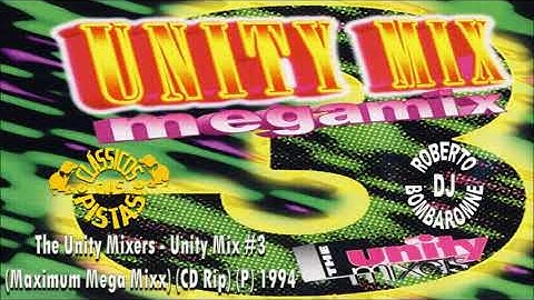 The Unity Mixers - Unity Mix #3 (Maximum Mega Mixx) (CD Rip) (P) 1994