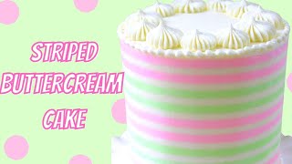 How to Make a Striped Buttercream Cake