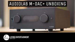 Unboxing Audiolab M-Dac