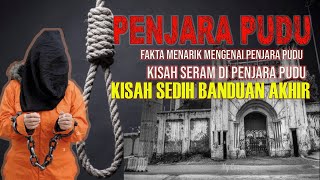 Meremang Penjara Pudu Fakta Menarik P.pudu Kisah Seram Penjara Pudu Kisah Sedih Banduan Akhir