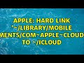 Apple Hard Link Library Mobile Documents Com Apple CloudDocs To ICloud Apple Hard Link Library Mobile Documents Com Apple CloudDocs To ICloud