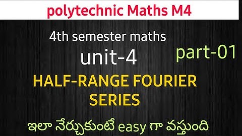 Half range Fourier series part 01||polytechnic maths m4||imp questions||4thSEM||@naveenreddy MATH