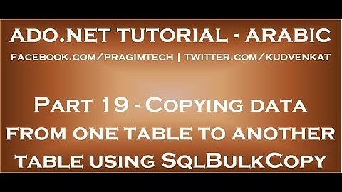 Copying data from one table to another table using SqlBulkCopy in arabic