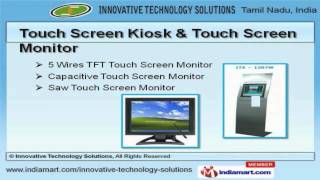 Kiosk Machine & Monitor by Innovative Technology Solutions, Chennai
