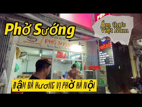 Video Phở Hà Nội | phở Sướng hương vị đậm đà không thể quên... - youtube