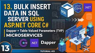 13. SQL Server Bulk Insert with Dapper and Table Valued Parameters | Microservices - (Hindi)