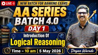 New Batch for Banking Exams | AA Series Batch-4 | Logical Reasoning - Day- 1 | By : Dnyan Warade Sir