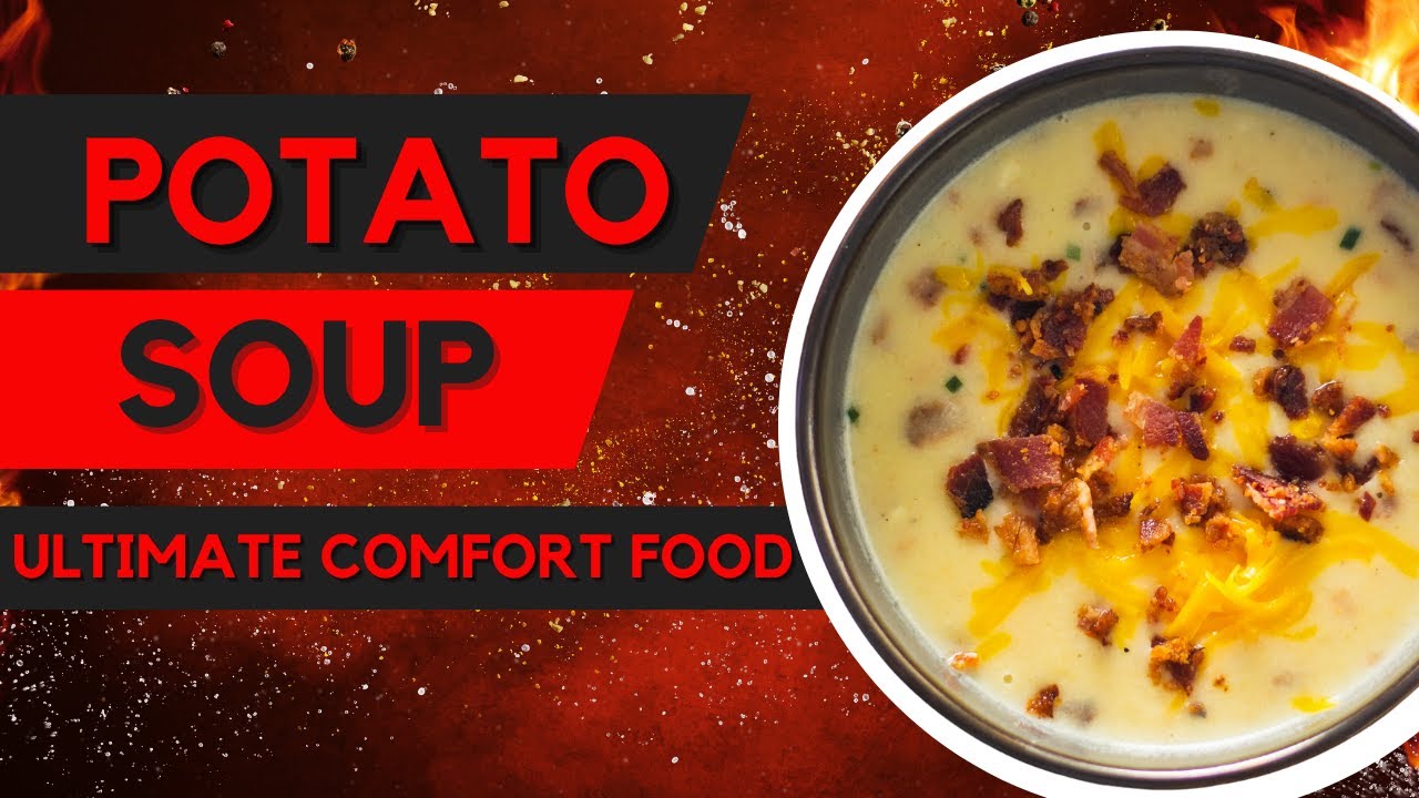 🥔 Epic Loaded Potato Soup Recipe | Ultimate Comfort Food 🍲 - YouTube