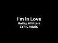 Hailey Whitters - I'm In Love (Lyric Video)