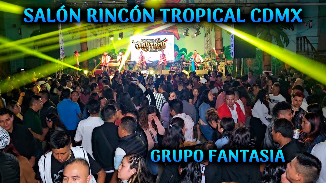 GRUPO FANTASIA SALÓN RINCON TROPICAL CDMX