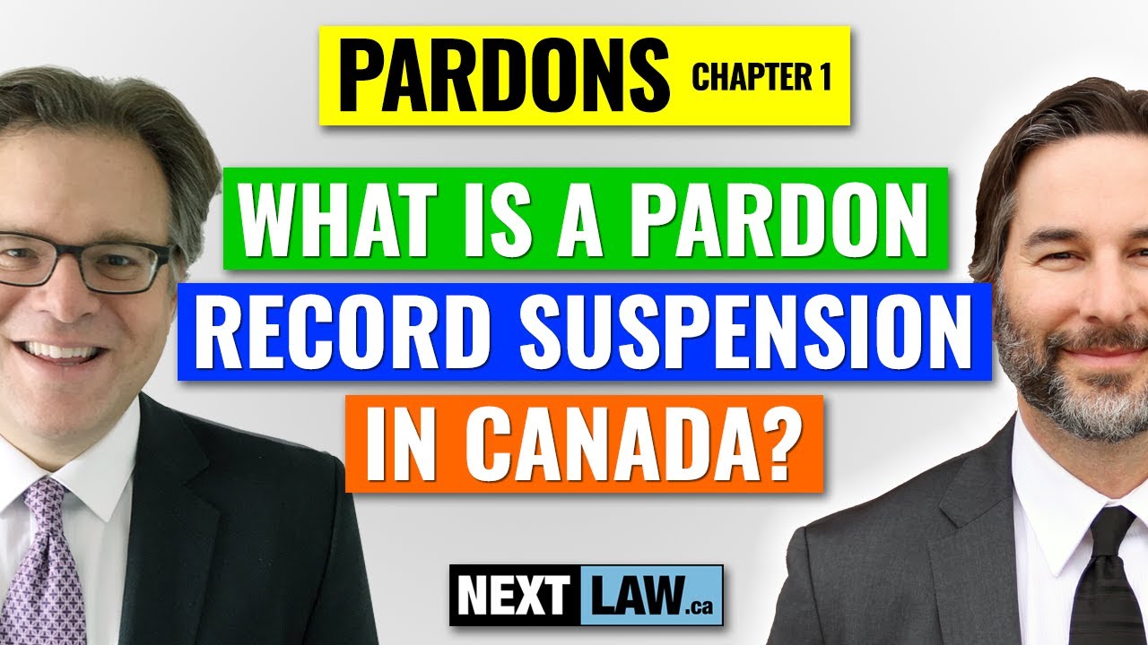 Chapter 1 What is a Pardon in Canada? (Ultimate Guide to Pardons