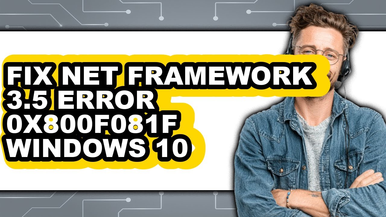 How to Fix Net Framework 3.5 Error 0x800f081f Windows 10 (updated ...