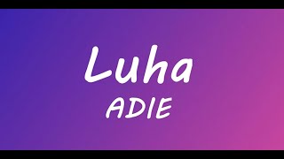 LUHA - ADIE (LYRICS)