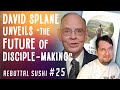 David Splane unveils "the future of disciple-making"