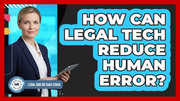How Can Legal Tech Reduce Human Error?