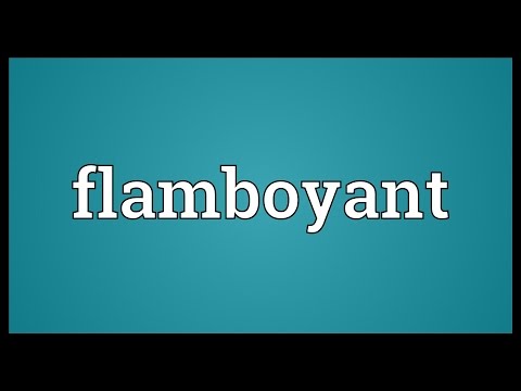 Flamboyant Meaning