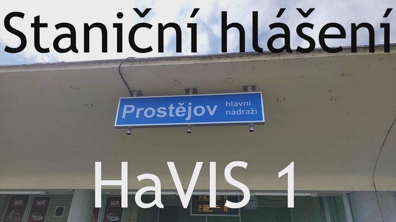 Staniční hlášení | Prostějov hlavní nádraží | HaVIS 1