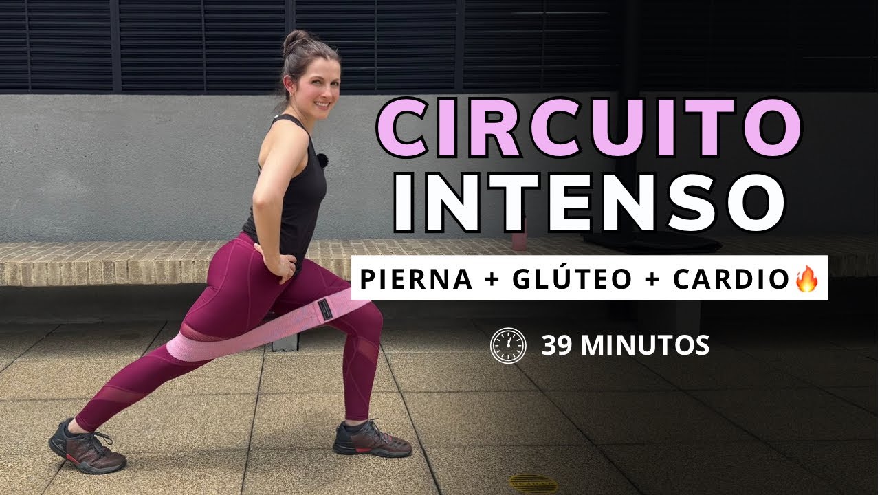 CIRCUITO INTENSO DE PIERNA, GLÚTEO Y CARDIO 🔥 | 39 minutos