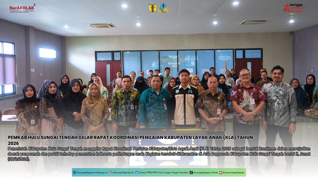 PEMKAB HULU SUNGAI TENGAH GELAR RAPAT KOORDINASI PENILAIAN KABUPATEN LAYAK ANAK (KLA) TAHUN 2026