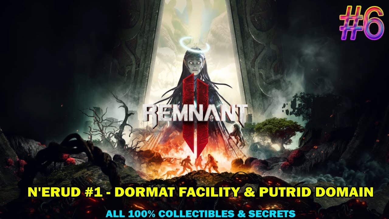 Remnant 2 walkthrough #6 - N'Erud: Dormant facility & Putrid domain - All 100% collectibles