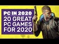 20 New PC Games For 2020 We Can’t Wait To Play