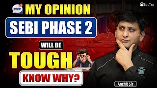 Sebi Grade A 2025 Phase 1 Ysis Says Sebi Phase 2 Will Be Tough Know Why?