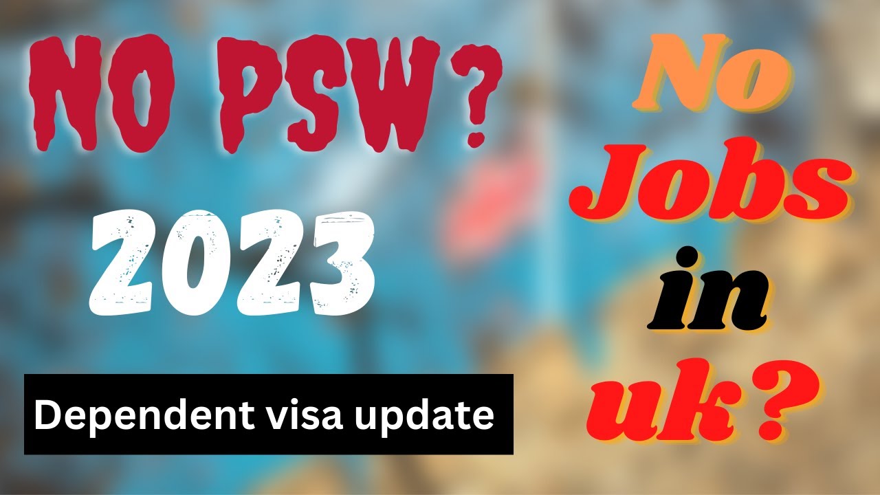 PSW Updates and Dependent visa update in UK 2023 No More PSW?? 💔 - YouTube