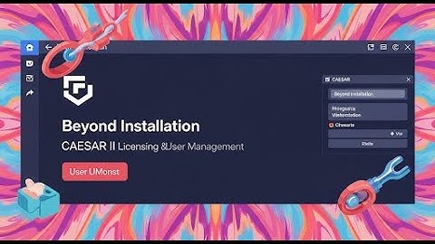 🔧 CAESAR II 2019 Installation & Licensing | Full Step-by-Step Tutorial (Hexagon PPM