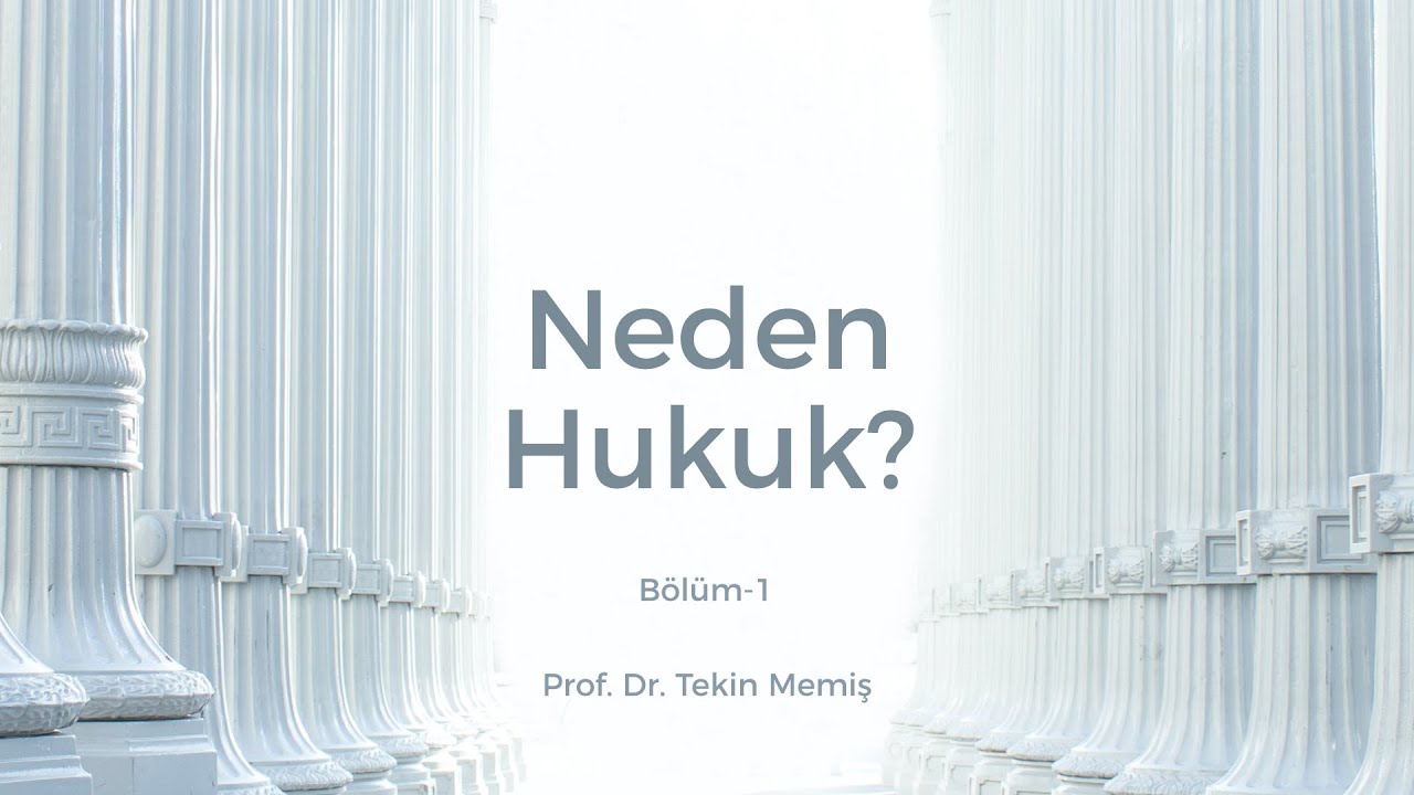 Neden Hukuk? - Bölüm 1