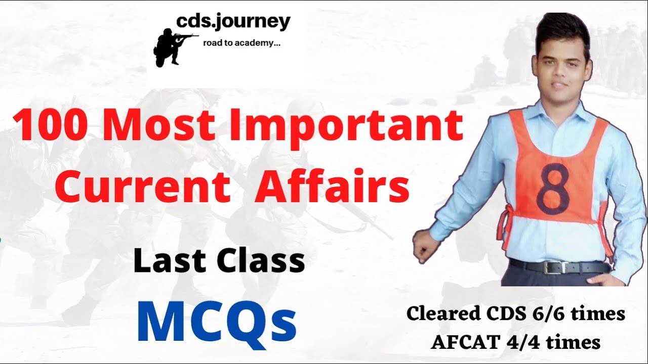 (MCQ) 100 most Important Current Affairs for CDS 2 and NDA 2 YouTube