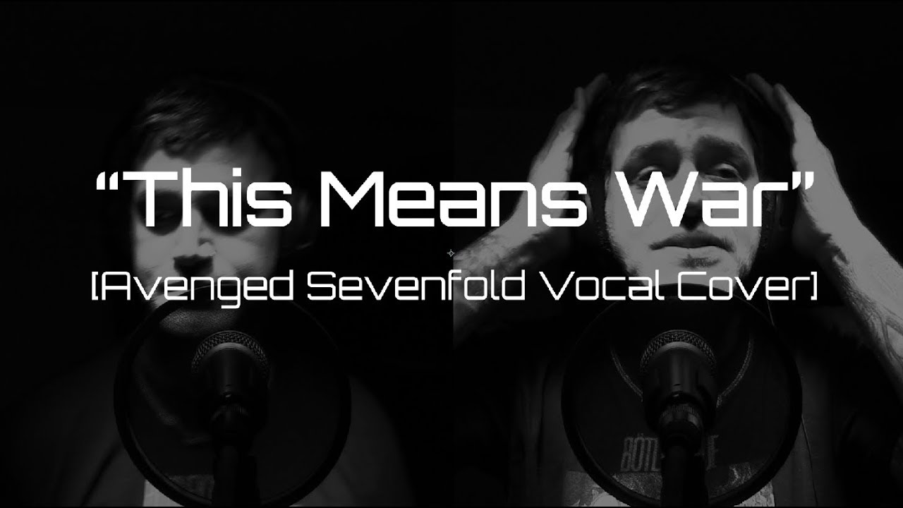 Avenged Sevenfold "This Means War" [Vocal cover]