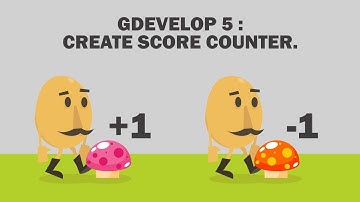 4. GDEVELOP 5: CREATE SCORE  COUNTER