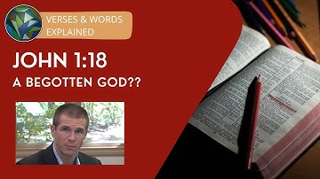 John 1:18 "A Begotten God??" - Dustin Smith and J. Dan Gill