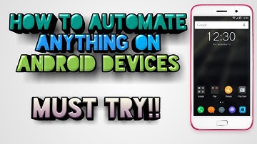 Automate Your Android Device