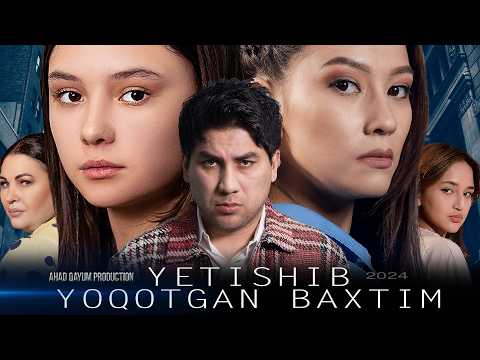 Yetishib yuqotgan baxtim (o'zbek film)