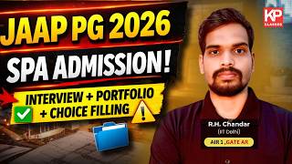 JAAP PG 2026 SPA Admission Guide | Interview, Portfolio Preparation & Choice Filling | KP Classes