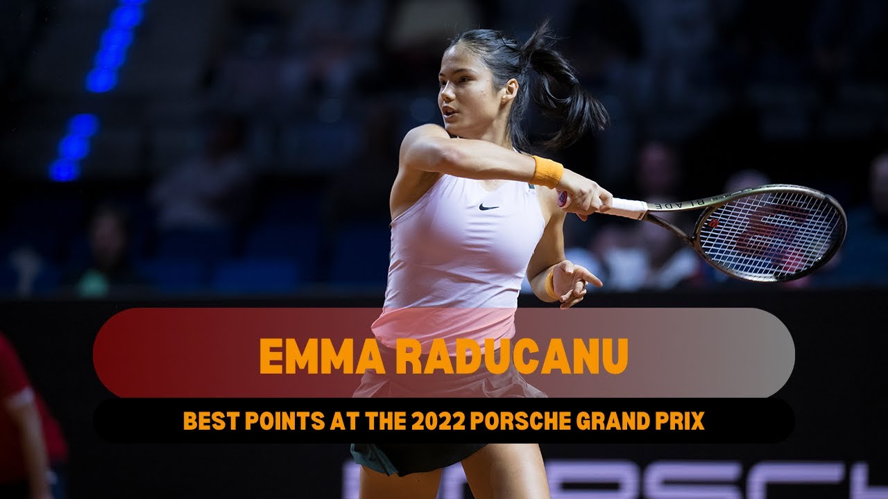Emma Raducanu's Best Points | Porsche Tennis Grand Prix 2022 (Stuttgart Open)