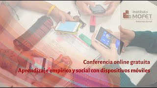 Conferencia online gratuita | Aprendizaje empírico y social con dispositivos móviles