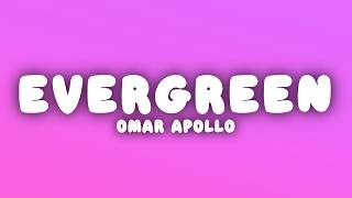 Omar Apollo - Evergreen (Lyrics)