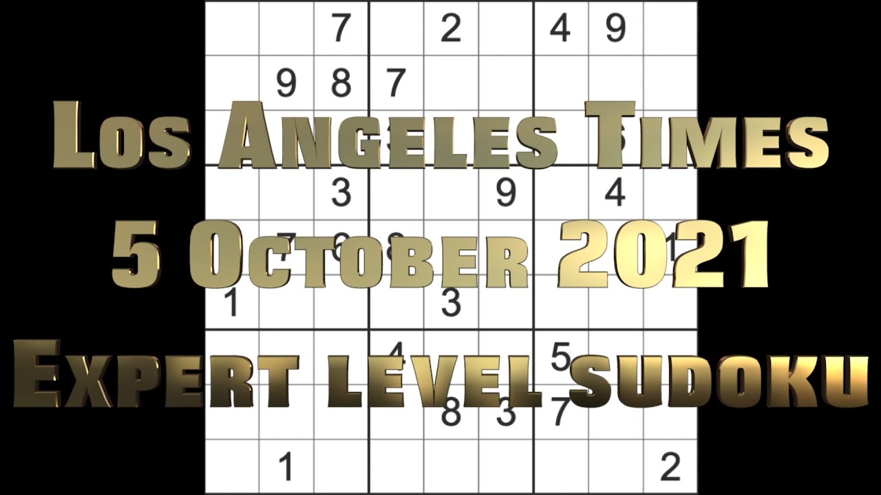Sudoku Los Angeles Times sudoku 5 October 2021 Expert level YouTube
