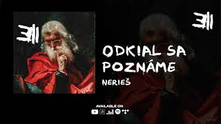 Nerieš - Odkial sa poznáme (prod. SpecialBeatz) |Official Audio|