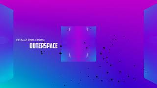 BEAUZ (feat. Dallas) | Outerspace