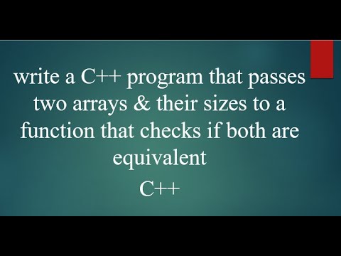 compare two arrays in c++| check both arrays are equal or not | how to ...