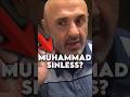 Muslim Says Muhammad NEVER Sinned Islam Quran Allah Muhammad Shorts Jesus Bible Muslim Muslim Says Muhammad NEVER Sinned Islam Quran Allah Muhammad Shorts Jesus Bible Muslim