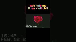 EX's Hate Me - Bray (Lofi chill) #shorts#ex'shatemelofichill#braylofichill